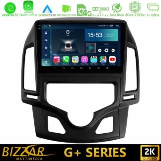 Bizzar G+ Series Hyundai i30 2007-2012 Auto A/C 8core Android12 6+128GB Navigation Multimedia Tablet 9"